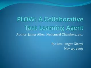 PLOW: A Collaborative Task Learning Agent