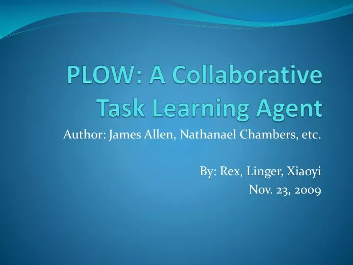 plow a collaborative task learning agent