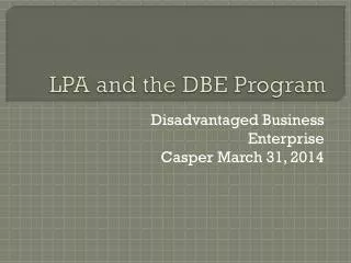 LPA and the DBE Program