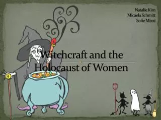 Witchcraft and the Holocaust of Women