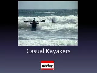 Casual Kayakers