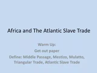 Africa and The Atlantic Slave Trade