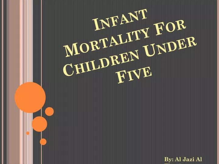 infant mortality for children under five