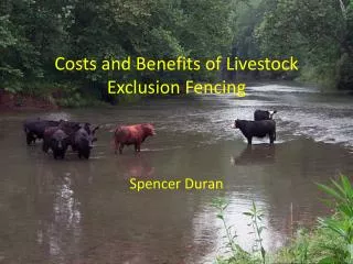 Costs and Benefits of Livestock Exclusion Fencing