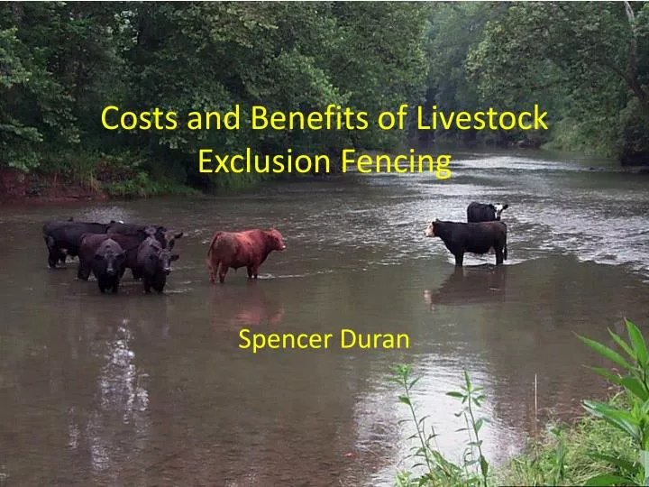 costs and benefits of livestock exclusion fencing