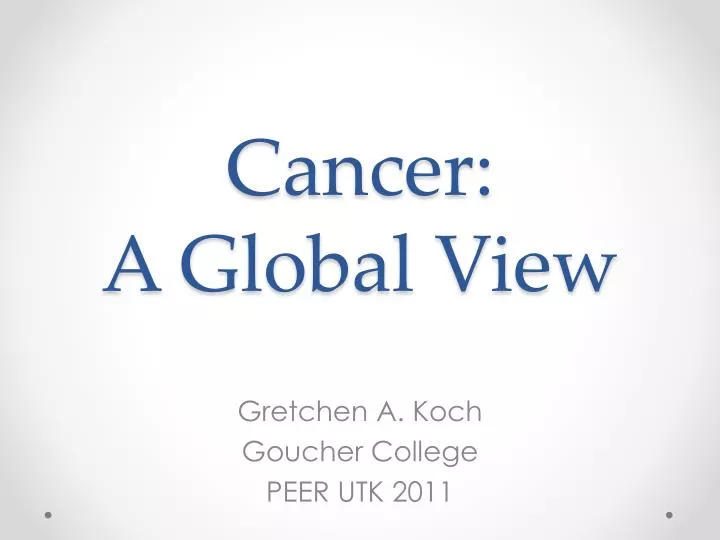 cancer a global view