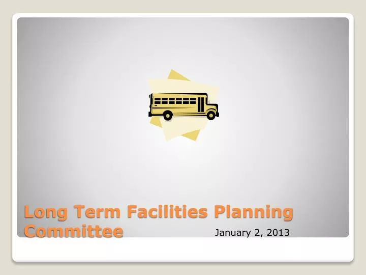 long term facilities planning committee