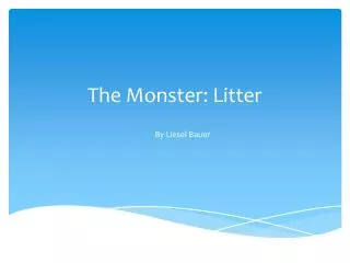 The Monster: Litter
