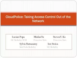 CloudPolice : Taking Access Control Out of the Network