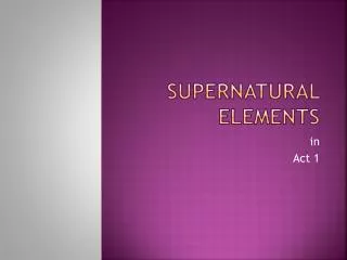 Supernatural Elements