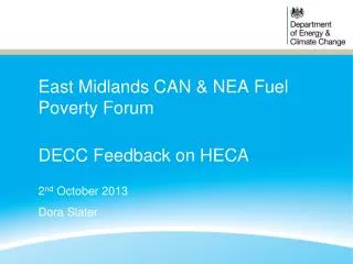 East Midlands CAN &amp; NEA Fuel Poverty Forum DECC Feedback on HECA