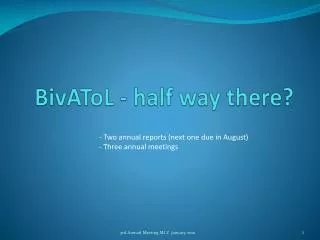 BivAToL - half way there?