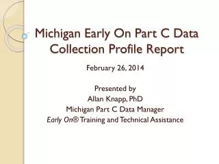 Michigan Early On Part C Data Collection Profile Report