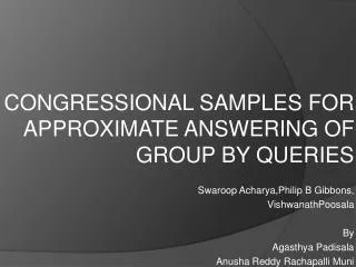 CONGRESSIONAL SAMPLES FOR APPROXIMATE ANSWERING OF GROUP BY QUERIES
