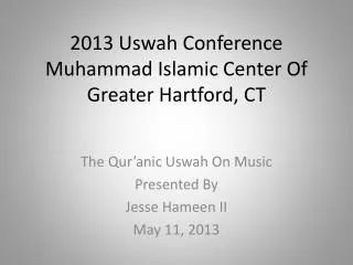 2013 Uswah Conference Muhammad Islamic Center Of Greater Hartford, CT