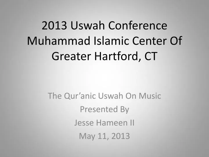 2013 uswah conference muhammad islamic center of greater hartford ct