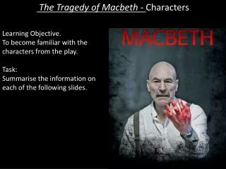 Learning Objective. To become familiar with the characters from the play. Task: