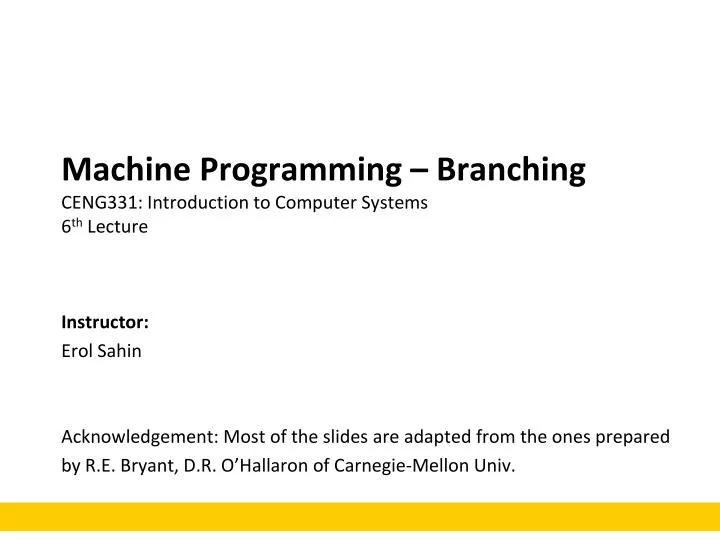 machine programming branching ceng331 introduction to computer systems 6 th lecture