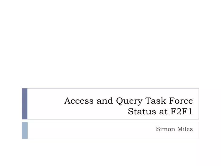 access and query task force status at f2f1