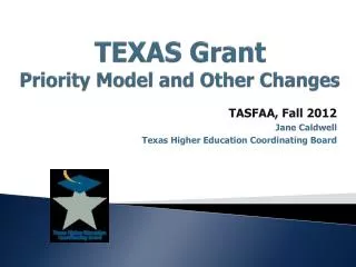 TEXAS Grant Priority Model and Other Changes