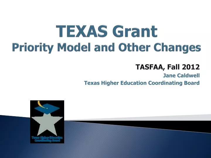 texas grant priority model and other changes