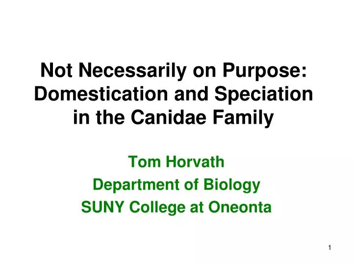 not necessarily on purpose domestication and speciation in the canidae family