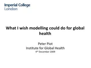 What I wish modelling could do for global health