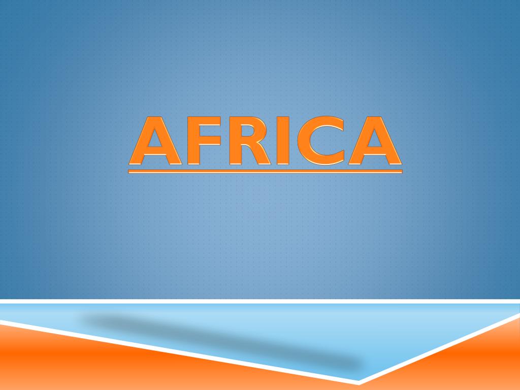 PPT - AFRICA PowerPoint Presentation, free download - ID:2323177