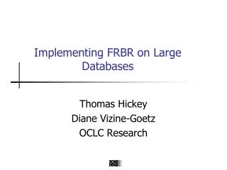 Implementing FRBR on Large Databases