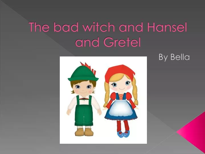 the bad witch and hansel and gretel