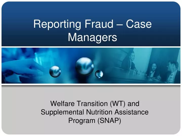reporting fraud case managers