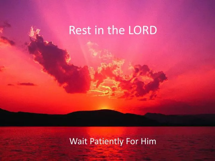 rest in the lord