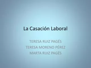 la casaci n laboral