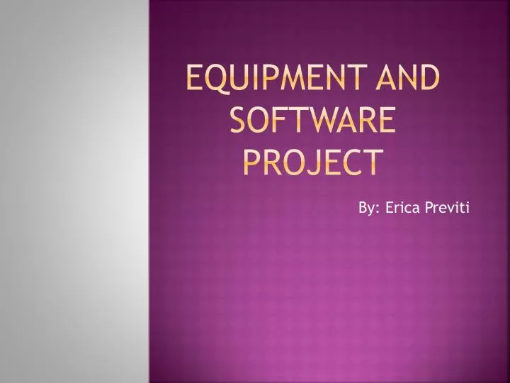 equipment and software project
