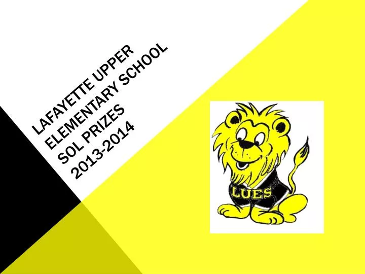 lafayette upper elementary school sol prizes 2013 2014