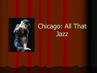 Chicago: All That Jazz