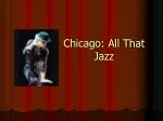 Chicago: All That Jazz - slide 1