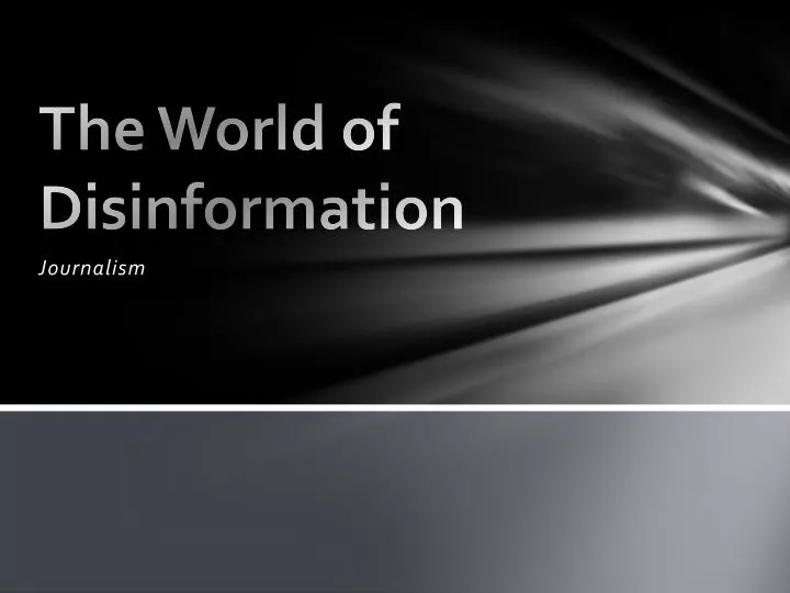 the world of disinformation