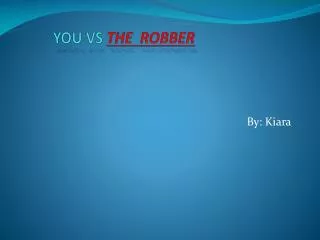 YOU VS THE ROBBER