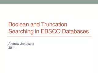 Boolean and Truncation Searching in EBSCO Databases