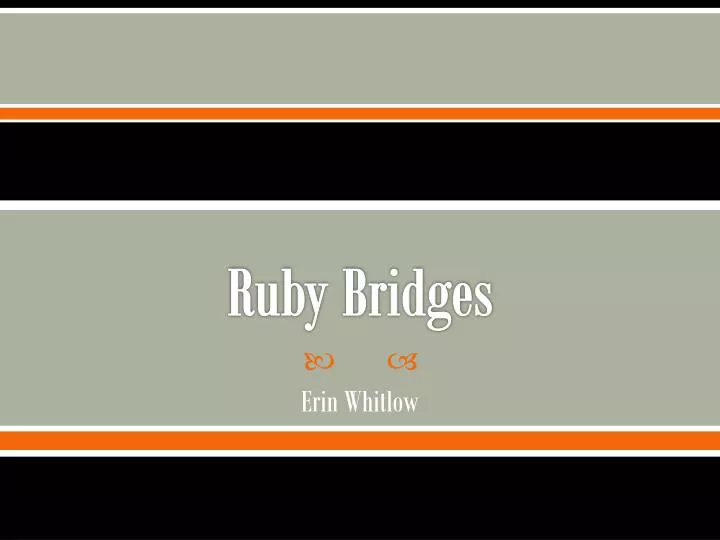 ruby bridges
