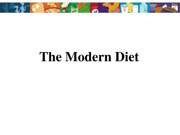 the modern diet