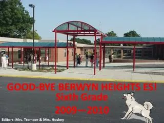 GOOD-BYE BERWYN HEIGHTS ES!