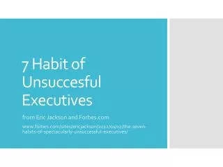 7 Habit of Unsuccesful Executives