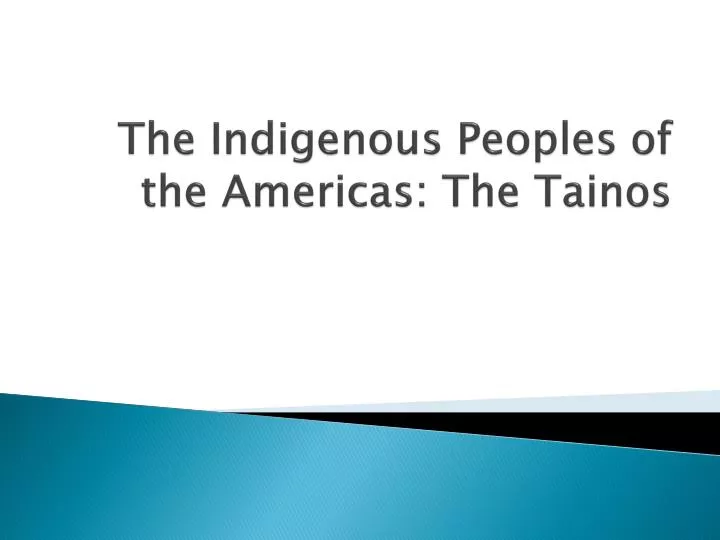 the indigenous peoples of the americas the tainos