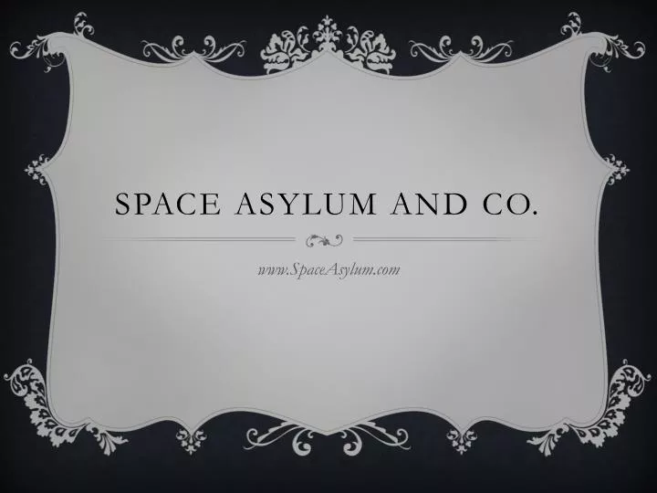 space asylum and co
