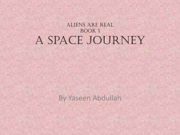 aliens are real book 1 a space journey