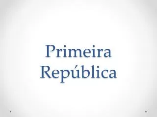 primeira rep blica
