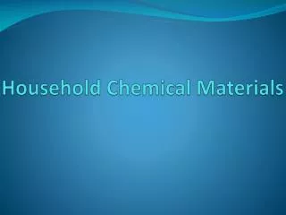 Household Chemical Materials