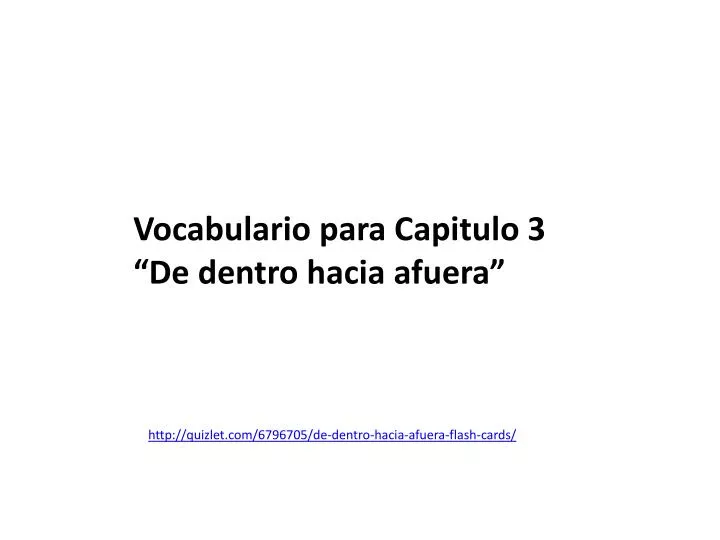 vocabulario para capitulo 3 de dentro hacia afuera